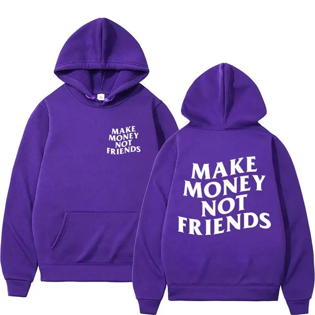 Make money not friends hoodie
