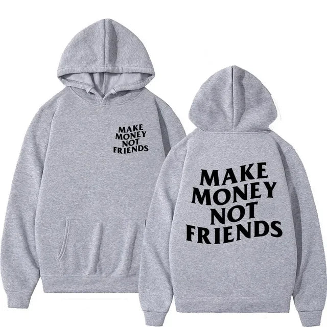 Make money not friends hoodie