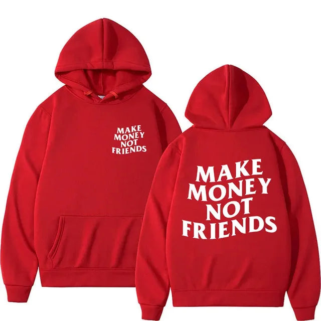 Make money not friends hoodie