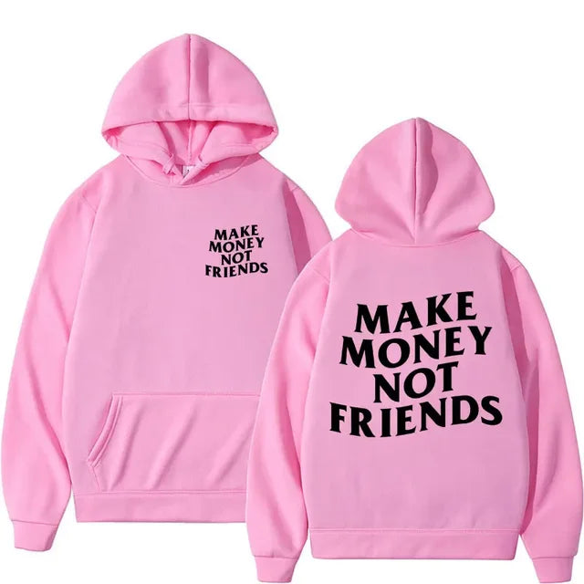 Make money not friends hoodie