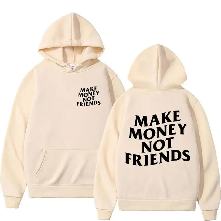 Make money not friends hoodie
